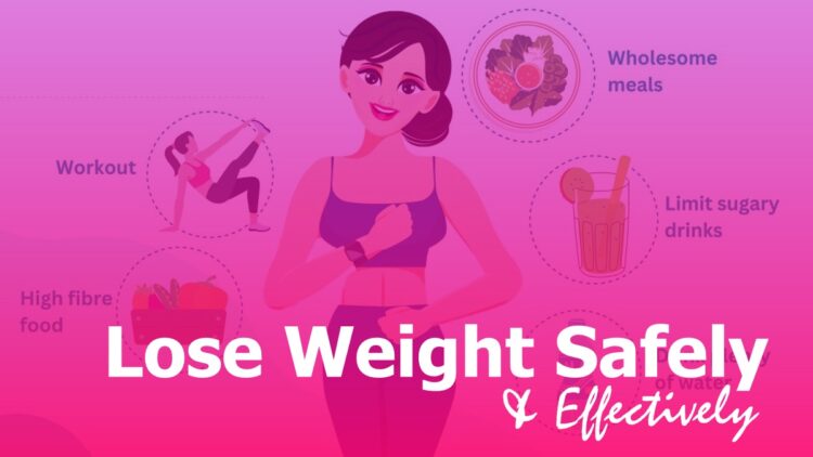 Lose weight safely and effectively