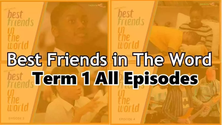Download Best Friends in The World 1st Term All Episodes